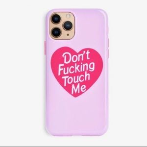Don’t F*cking Touch Me iPhone 11 Pro Case